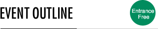 EVENT OUTLINE Entrance Free