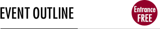 EVENT OUTLINE Entrance Free