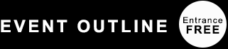 EVENT OUTLINE Entrance Free